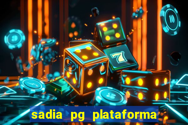 sadia pg plataforma de jogos
